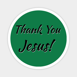 Thank you Jesus! - On the Back of Magnet